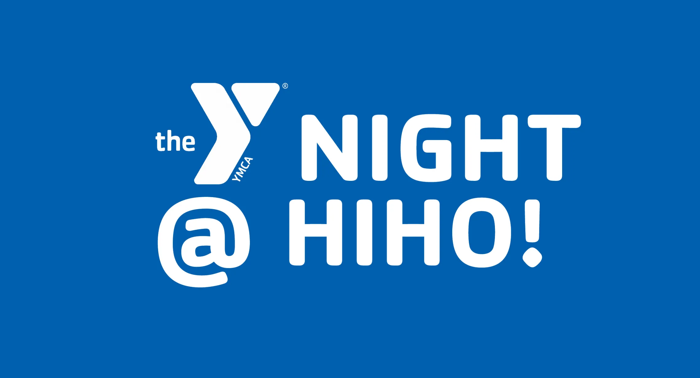 y night at hiho